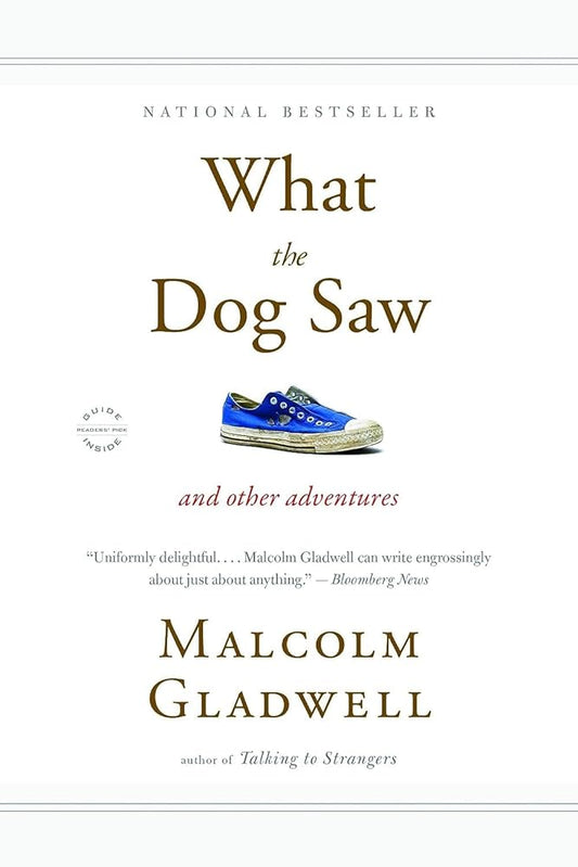 What the Dog Saw: And Other Adventures cover image