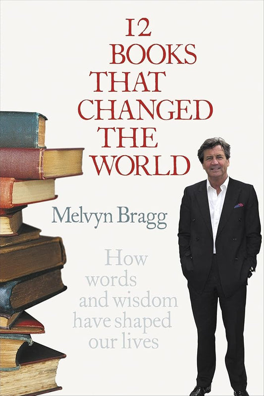 12 Books That Changed The World: How words and wisdom have shaped our lives cover image