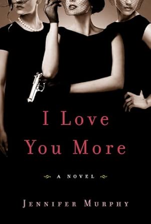 I Love You More: A Novel cover image