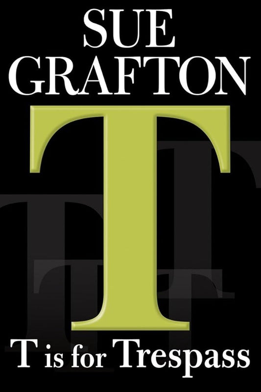 "T" is for Trespass (A Kinsey Millhone Mystery, Book 20) Used Book at Skull & Books VR Cocoa Beach