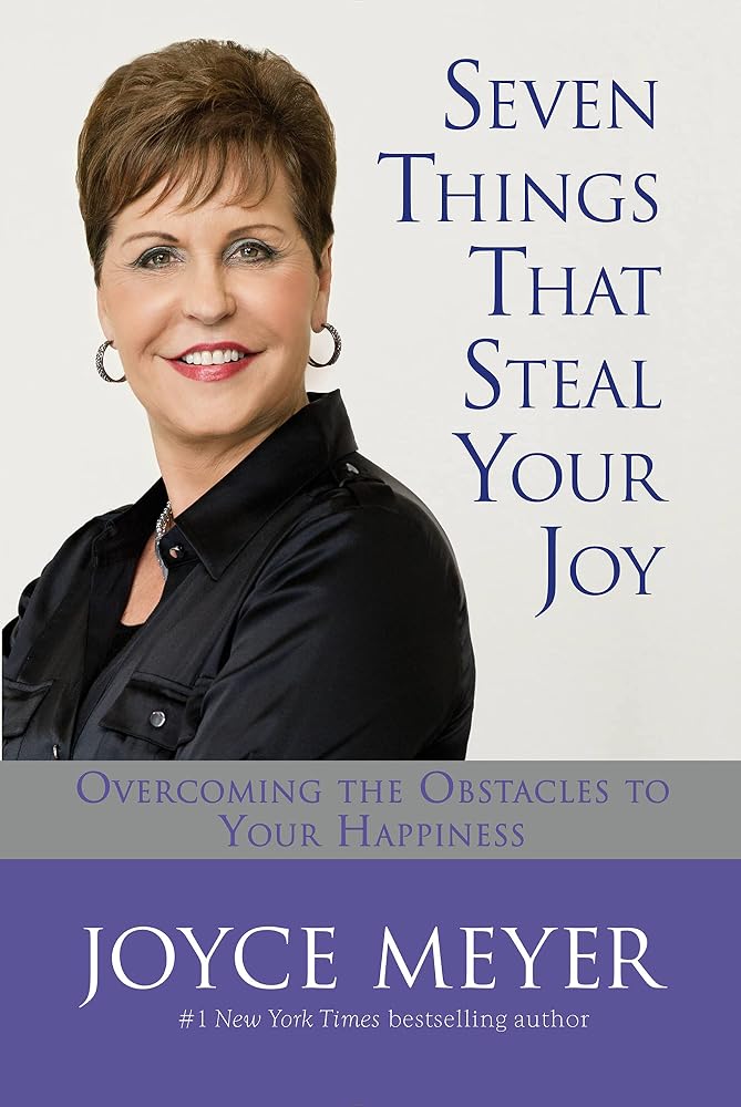 Seven Things That Steal Your Joy: Overcoming the Obstacles to Your Happiness cover image