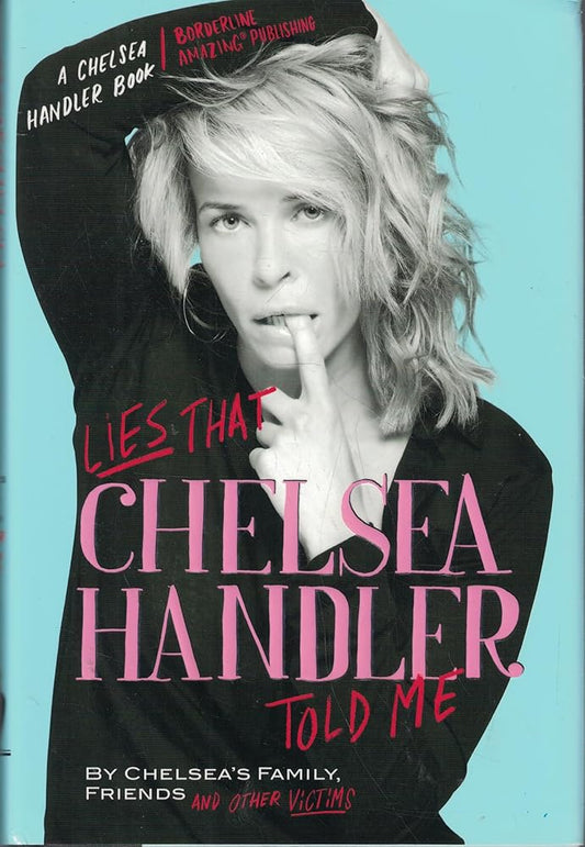 Lies that Chelsea Handler Told Me cover image