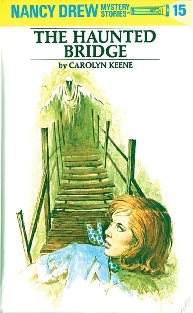 The Haunted Bridge (Nancy Drew, Book 15) cover image