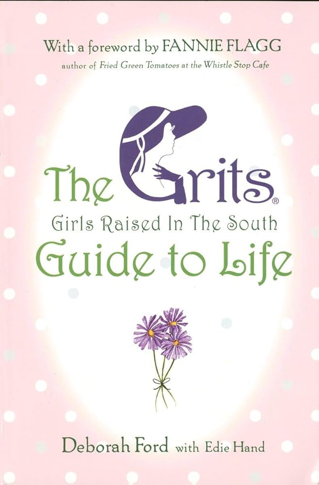 Grits (Girls Raised in the South) Guide to Life cover image