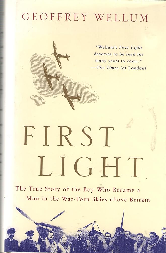 First Light: The True Story of the Boy Who Became a Man in the War-Torn Skies Above Britain cover image