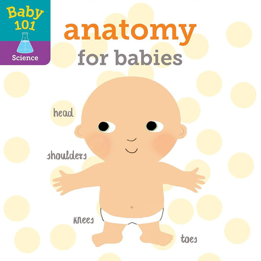 Baby 101: Anatomy for Babies cover image