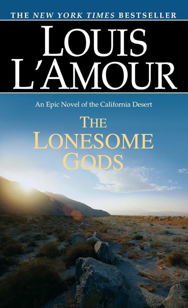 The Lonesome Gods: An Epic Novel of the California Desert (Louis L'Amour's Lost Treasures) Used Book at Skull & Books VR Cocoa Beach