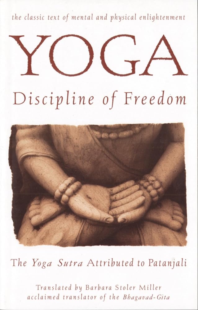 Yoga: Discipline of Freedom: The Yoga Sutra Attributed to Patanjali cover image