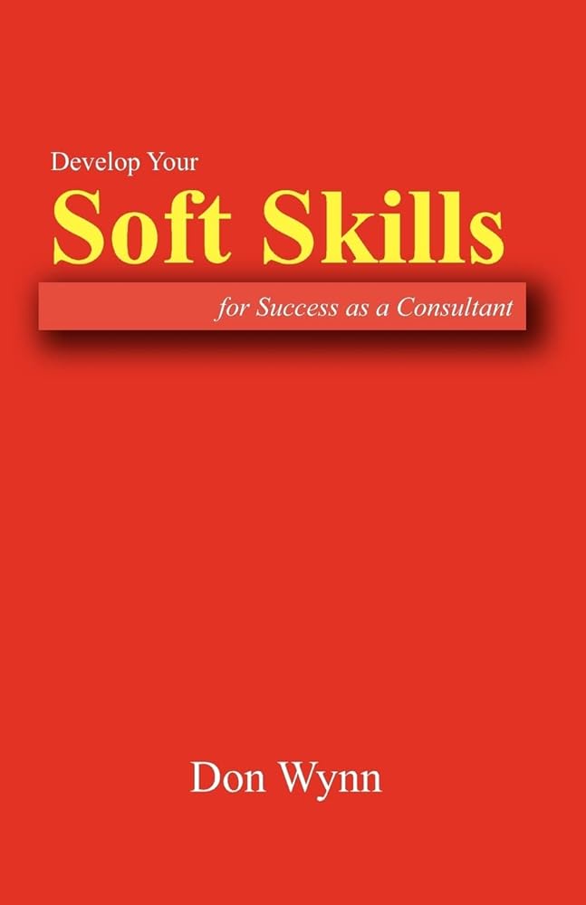 Develop Your Soft Skills for Success as a Consultant cover image