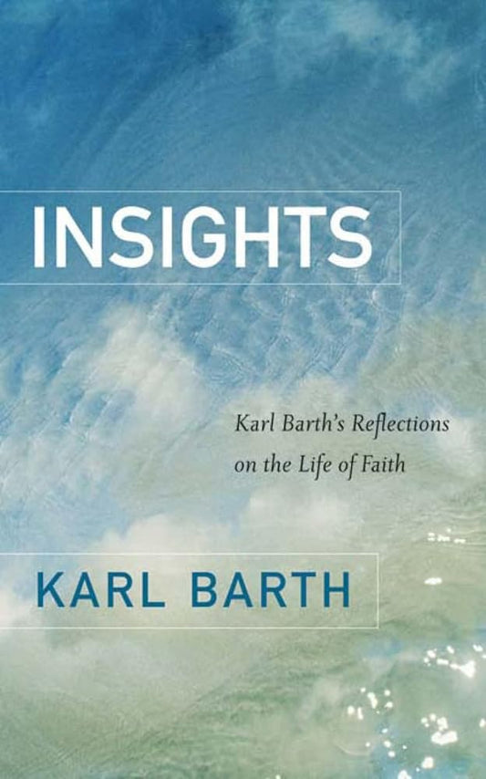 Insights: Karl Barth's Reflections on the Life of Faith Used Book at Skull & Books VR Cocoa Beach