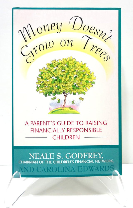 Money Doesn't Grow On Trees: A Parent's Guide to Raising Financially Responsible Children cover image