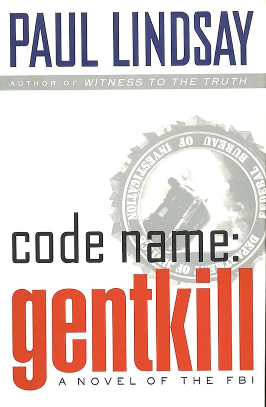 Code Name: GENTKILL:: A Novel of the FBI cover image