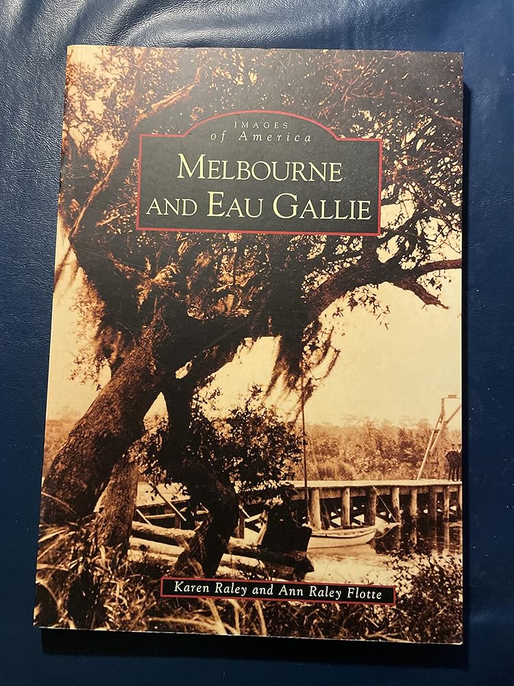Melbourne and Eau Gallie (FL) (Images of America) cover image