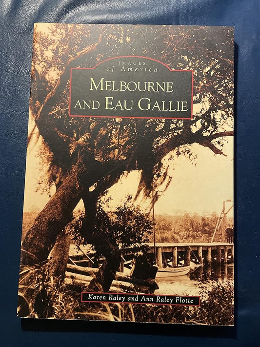 Melbourne and Eau Gallie (FL) (Images of America) cover image