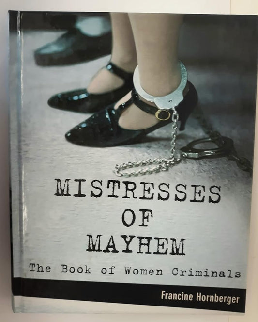 Mistresses of Mayhem: The Book of Women Criminals Used Book at Skull & Books VR Cocoa Beach