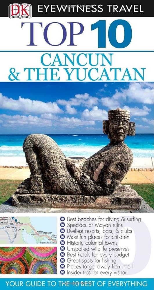 Top 10 Cancun and Yucatan (EYEWITNESS TOP 10 TRAVEL GUIDE) cover image