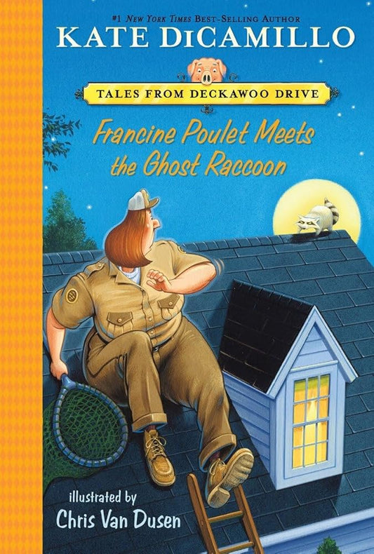 Francine Poulet Meets the Ghost Raccoon: Tales from Deckawoo Drive, Volume Two (Tales from Mercy Watson's Deckawoo Drive) Used Book at Skull & Books VR Cocoa Beach