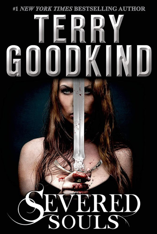 Severed Souls: A Richard and Kahlan Novel cover image