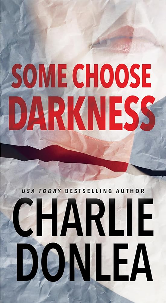 Some Choose Darkness (A Rory Moore/Lane Phillips Novel) cover image