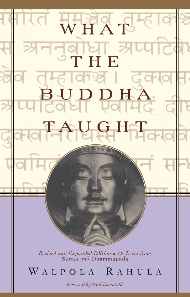 What the Buddha Taught: Revised and Expanded Edition with Texts from Suttas and Dhammapada cover image