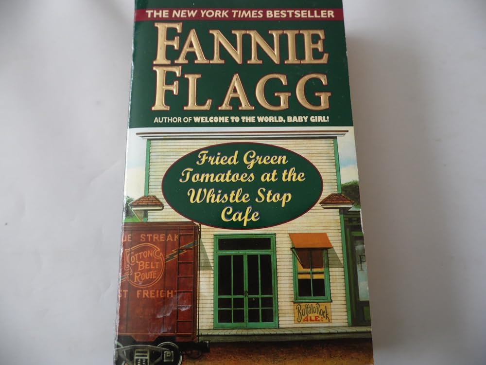 Fried Green Tomatoes at the Whistlestop Cafe cover image