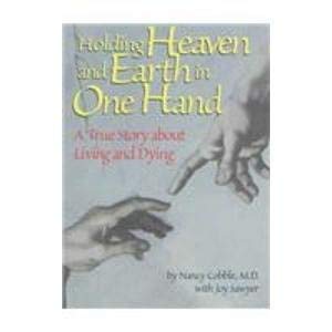 Holding Heaven and Earth in One Hand: A True Story About Living and Dying Used Book at Skull & Books VR Cocoa Beach
