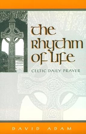 The Rhythm of Life: Celtic Daily Prayer Used Book at Skull & Books VR Cocoa Beach