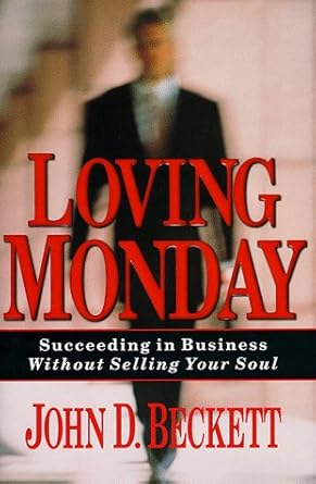 Loving Monday: Succeeding in Business Without Selling Your Soul Used Book at Skull & Books VR Cocoa Beach