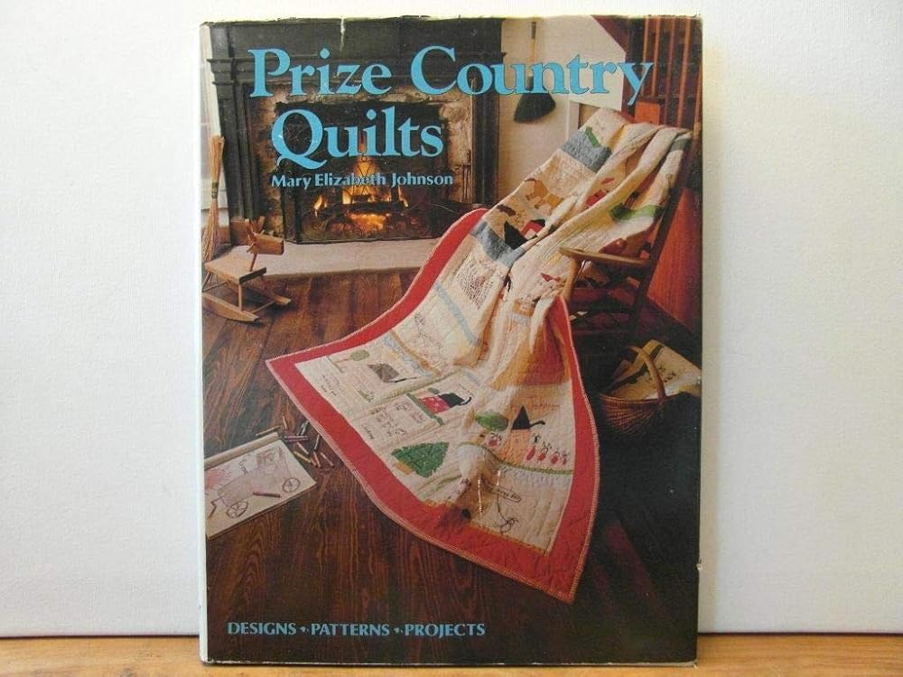 Prize Country Quilts: Designs, Patterns, Projects cover image