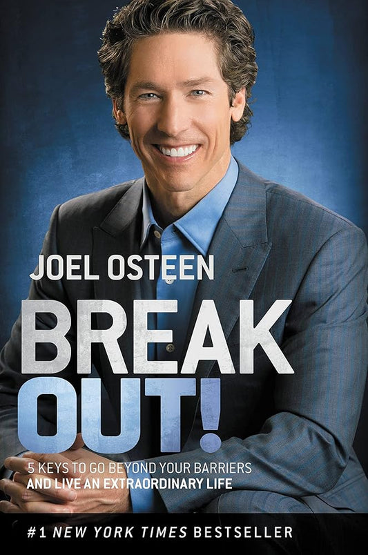 Break Out!: 5 Keys to Go Beyond Your Barriers and Live an Extraordinary Life cover image