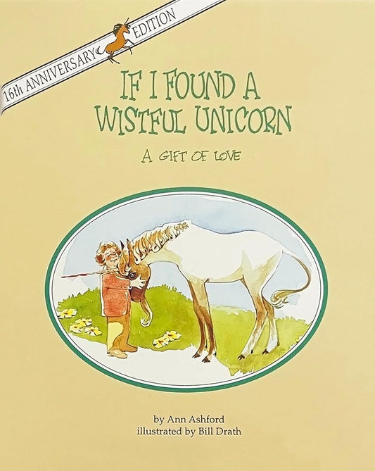 If I Found a Wistful Unicorn: A Gift of Love Used Book at Skull & Books VR Cocoa Beach