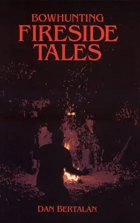 Bowhunting Fireside Tales cover image