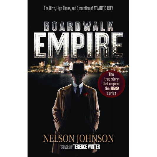 Boardwalk Empire: The Birth, High Times, and Corruption of Atlantic City cover image