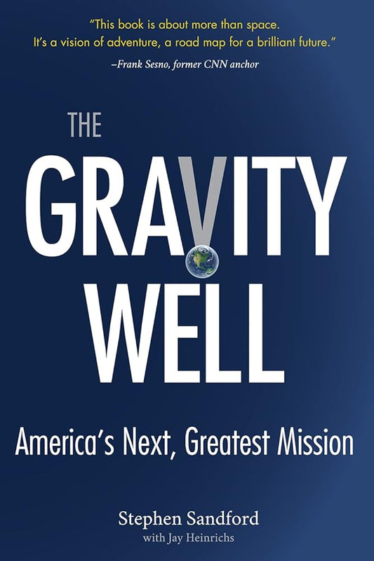 The Gravity Well: America's Next, Greatest Mission cover image