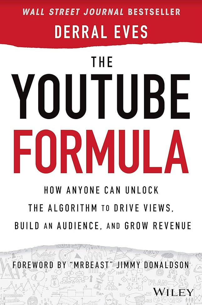 The YouTube Formula: How Anyone Can Unlock the Algorithm to Drive Views, Build an Audience, and Grow Revenue cover image