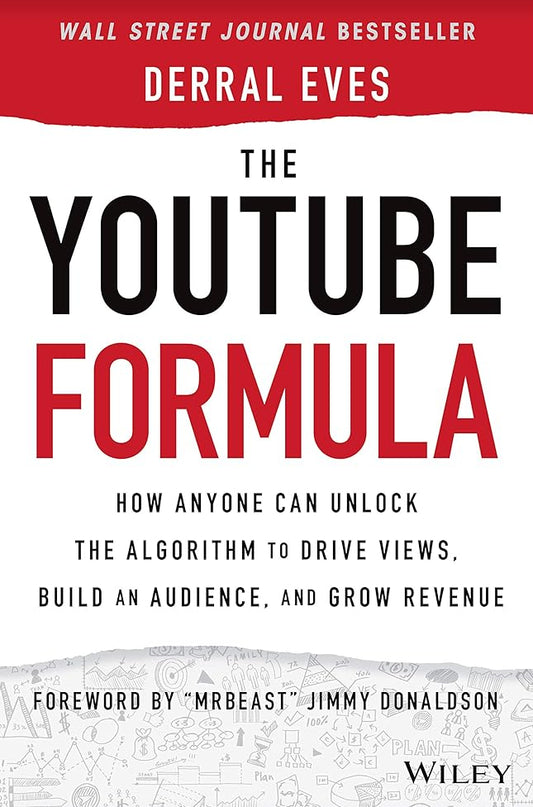 The YouTube Formula: How Anyone Can Unlock the Algorithm to Drive Views, Build an Audience, and Grow Revenue cover image