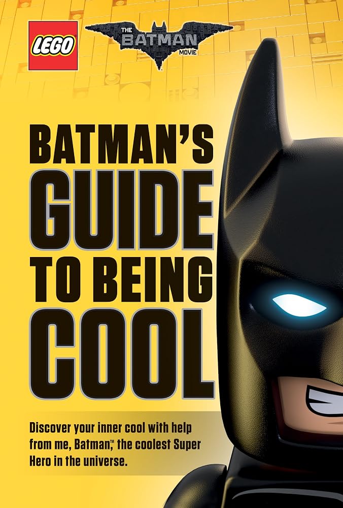 Batman's Guide to Being Cool (The LEGO Batman Movie) cover image