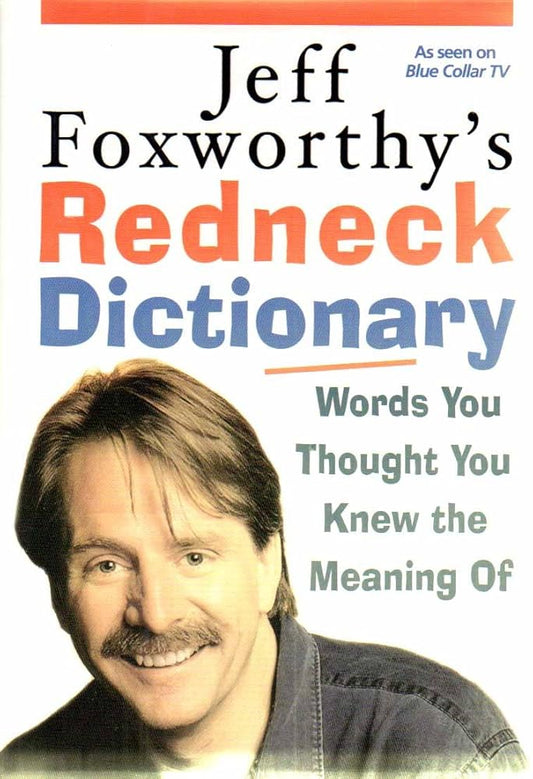Jeff Foxworthy's Redneck Dictionary: Words You Thought You Knew the Meaning Of Used Book at Skull & Books VR Cocoa Beach