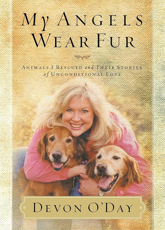 My Angels Wear Fur: Animals I Rescued and Their Stories of Unconditional Love Used Book at Skull & Books VR Cocoa Beach