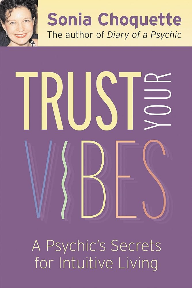Trust Your Vibes: Secret Tools for Six-Sensory Living cover image
