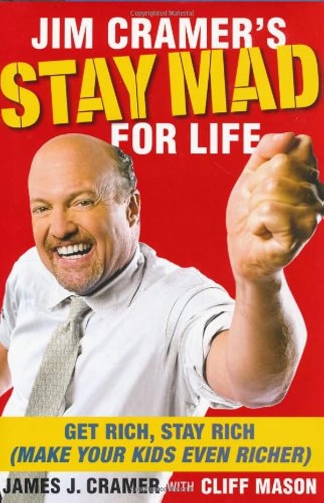Jim Cramer's Stay Mad for Life: Get Rich, Stay Rich (Make Your Kids Even Richer) Used Book at Skull & Books VR Cocoa Beach