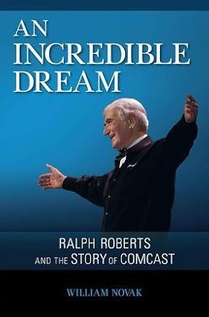 An Incredible Dream: Ralph Roberts and the Story of Comcast Used Book at Skull & Books VR Cocoa Beach
