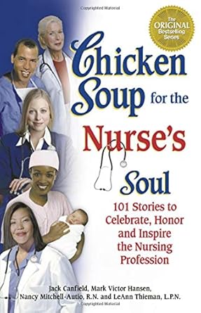 Chicken Soup for the Nurse's Soul: 101 Stories to Celebrate, Honor and Inspire the Nursing Profession (Chicken Soup for the Soul) Used Book at Skull & Books VR Cocoa Beach