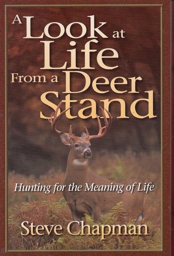 A Look at Life from a Deer Stand cover image