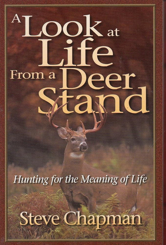 A Look at Life from a Deer Stand cover image
