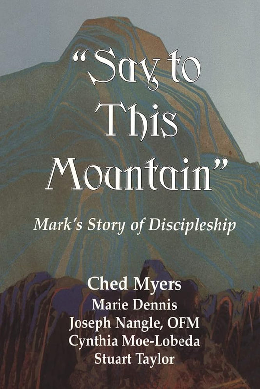 "Say to This Mountain" Mark's Story of Discipleship Used Book at Skull & Books VR Cocoa Beach