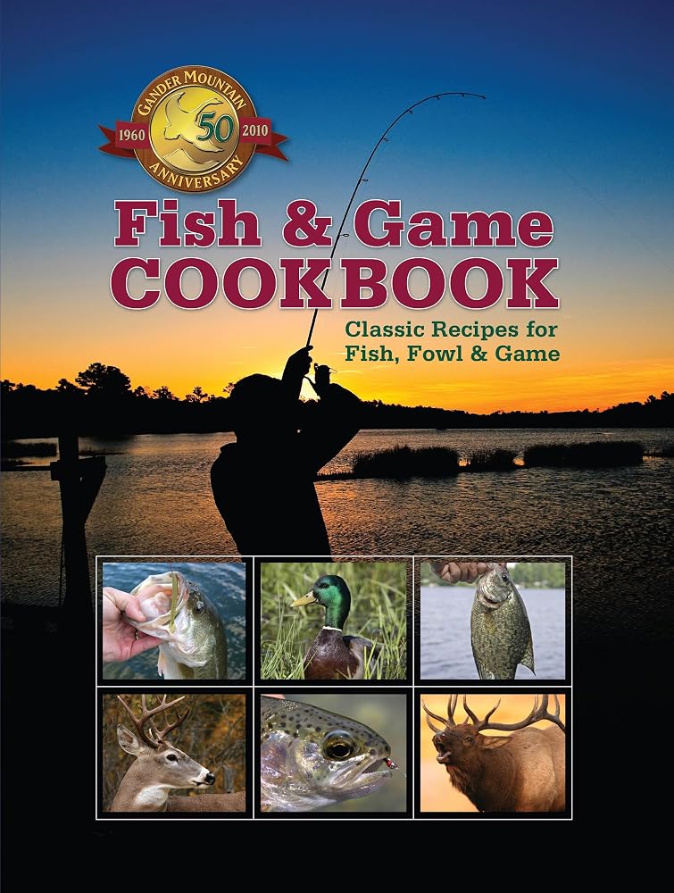 The Fish and Game Cookbook: Over Two Hundred Time-Honored Recipes cover image