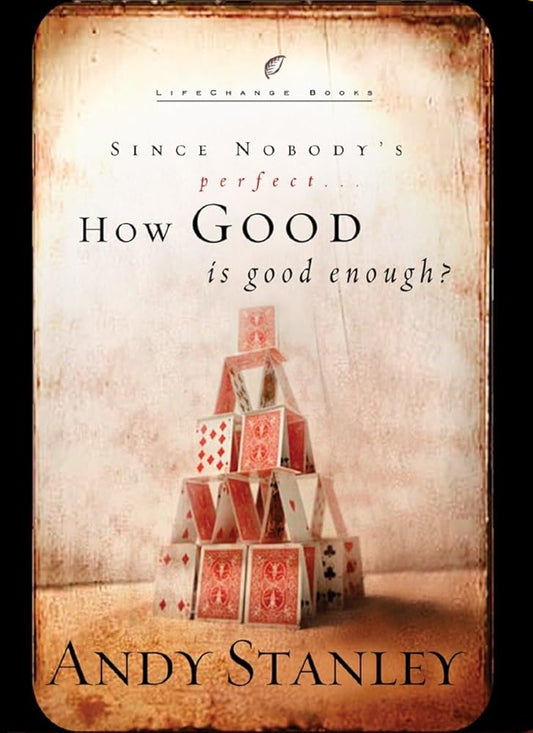How Good Is Good Enough?: Since Nobody's Perfect . . . (LifeChange Books) Used Book at Skull & Books VR Cocoa Beach