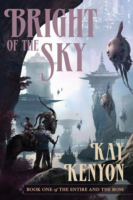 Bright of the Sky (Book 1 of The Entire and the Rose) Used Book at Skull & Books VR Cocoa Beach