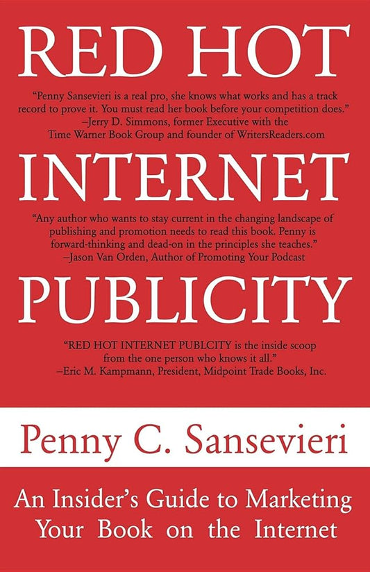 Red Hot Internet Publicity: An Insider's Guide to Promoting Your Book on the Internet! cover image